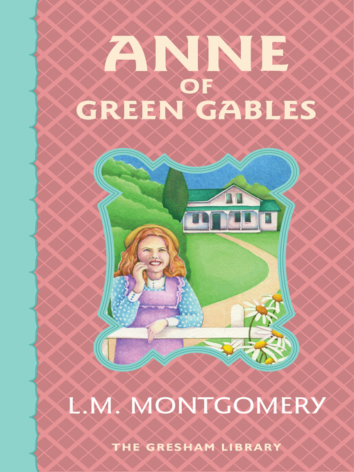 Title details for Anne of Green Gables by Lucy Maud Montgomery - Available